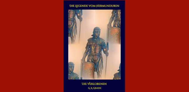 "Die Legende vom Hermunduren" - Die Verlorenen